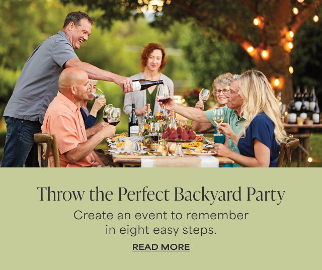 Throw the Perfect Backyard Party - Create an event to remember in eight easy steps. Read More > 