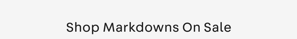 Shop Markdowns on Sale 