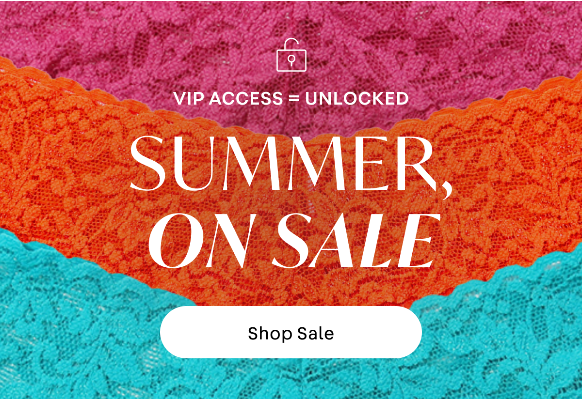 VIP Access = Unlocked. Shop Sale 