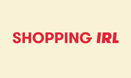 Shopping IRL