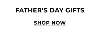 Shop Father's Day Gifts