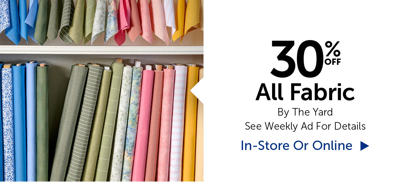 30% Off All Fabric - By The Yard