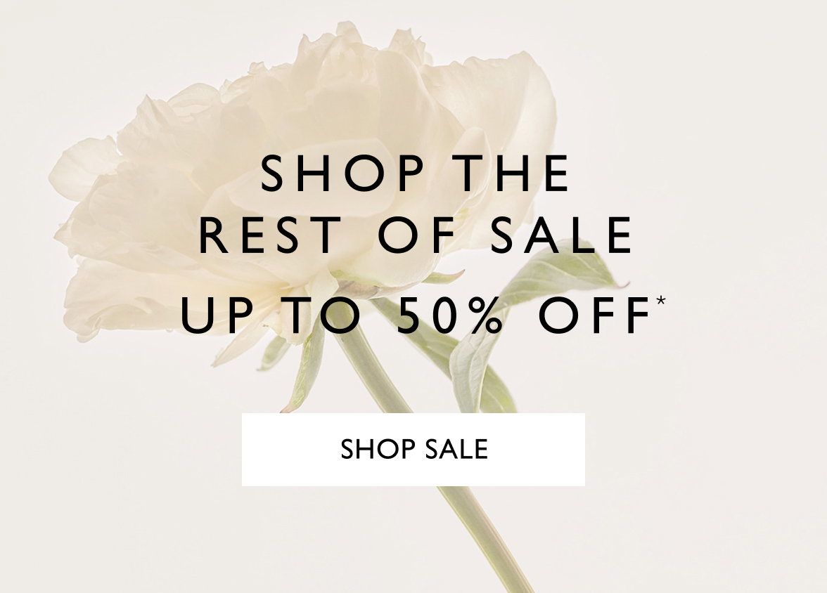 Shop the rest of the sale | Up to 50% off*. Shop now.