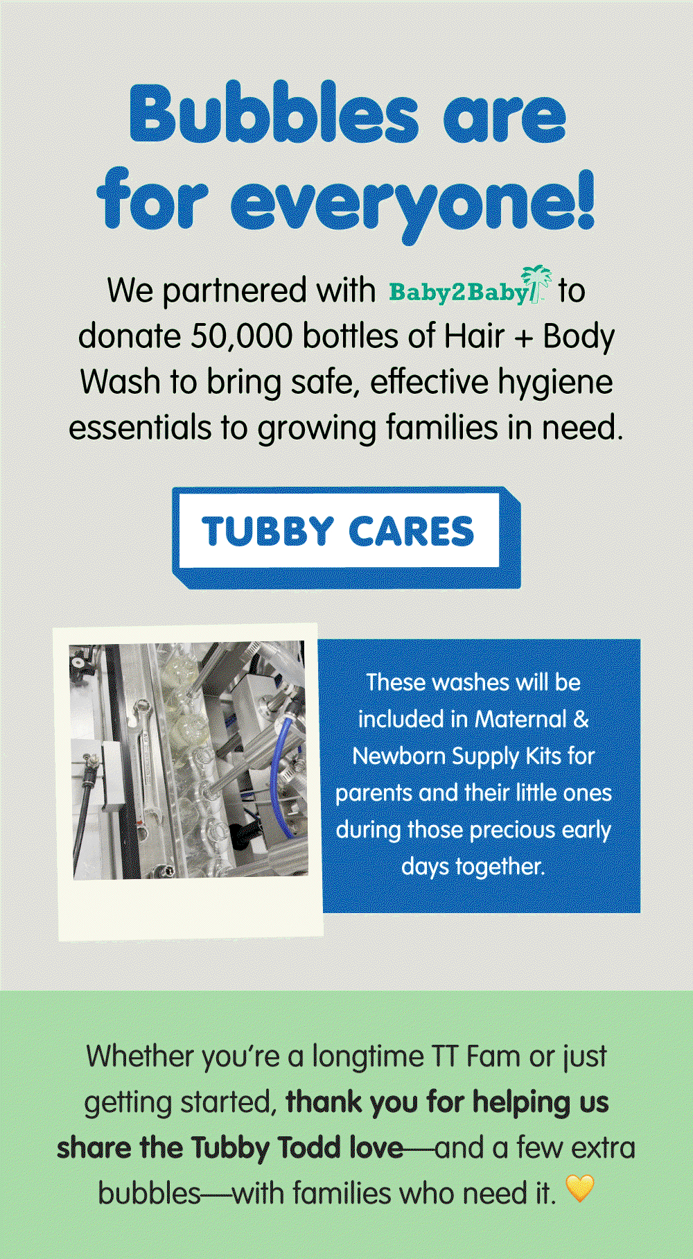 Graphic announcing Tubby Todd's partnership with Baby2Baby to donate 50,000 bottles of Hair + Body Wash to families in need. The washes will be included in maternal and newborn supply kits for parents and babies. Message includes thanks to the TT community for helping share the Tubby Todd love and support growing families. 