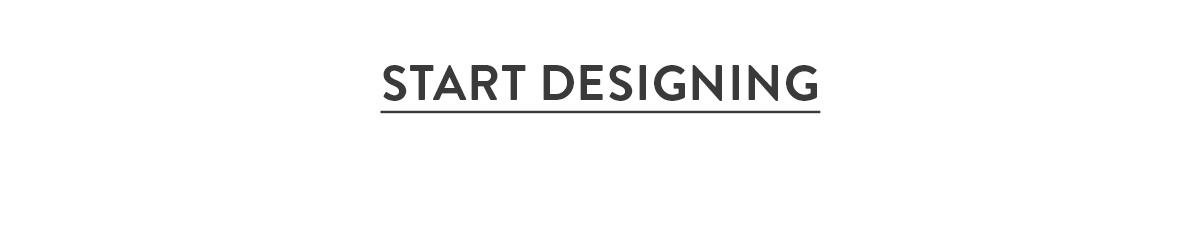 Start Designing