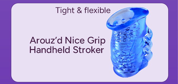 Nice Grip Handheld Stroker - Arouz'd
