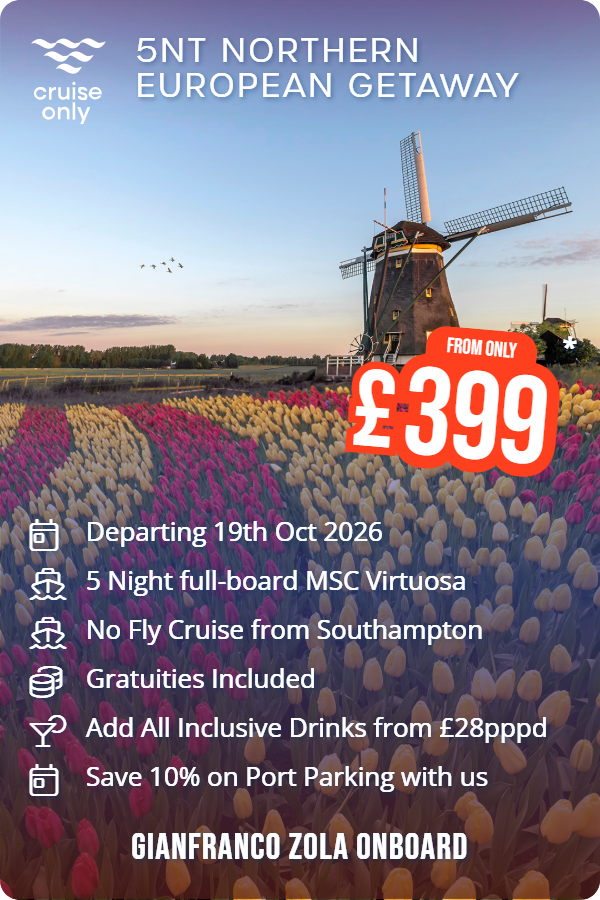 5nt Northern European Getaway – Cruise Only promotional image. From £399 Includes: Departing 19th Oct 2026, 5 Night full-board MSC Virtuosa, No Fly Cruise from Southampton, Gratuities Included, Add All Inclusive Drinks from £28pppd, Save 10% on Port Parking with us. GIANFRANCO ZOLA ONBOARD