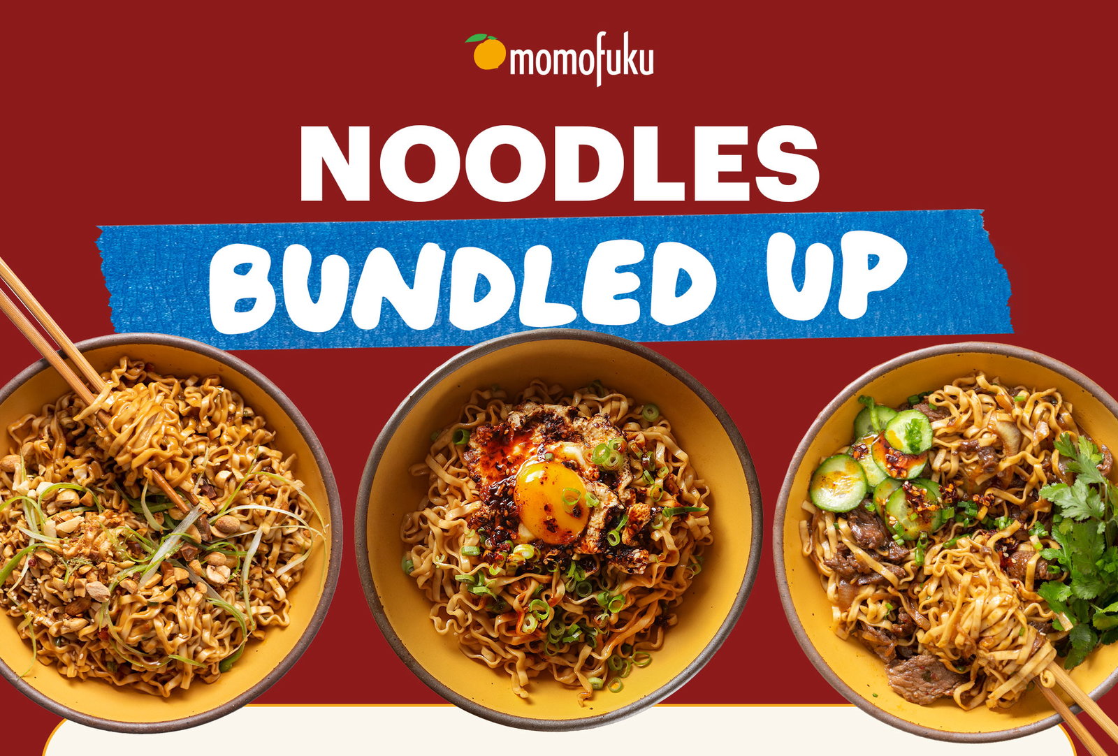 Header: Noodles, Bundled Up Sub-header: The Whole Lineup CTA: SHOP BESTSELLER PACK