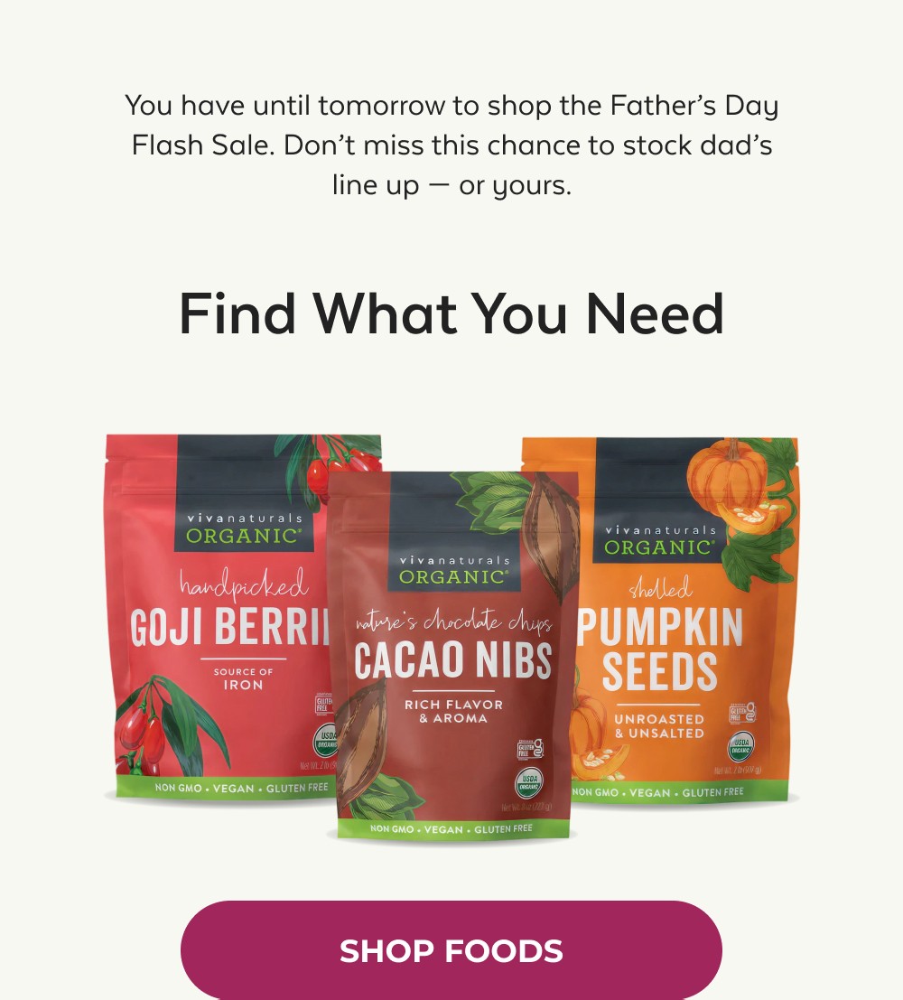 You have until tomorrow to shop the Father’s Day Flash Sale. Don’t miss this chance to stock dad’s line up — or yours. Find What You Need SHOP FOODS