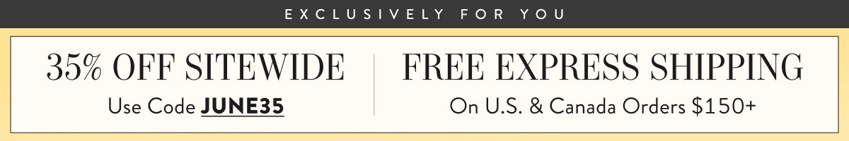 35% Off Sitewide with code JUNE35
