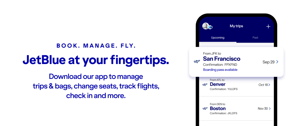 Let's stay connected. Download the JetBlue app.