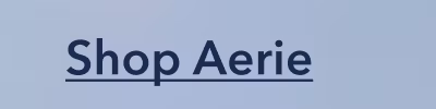 Shop Aerie