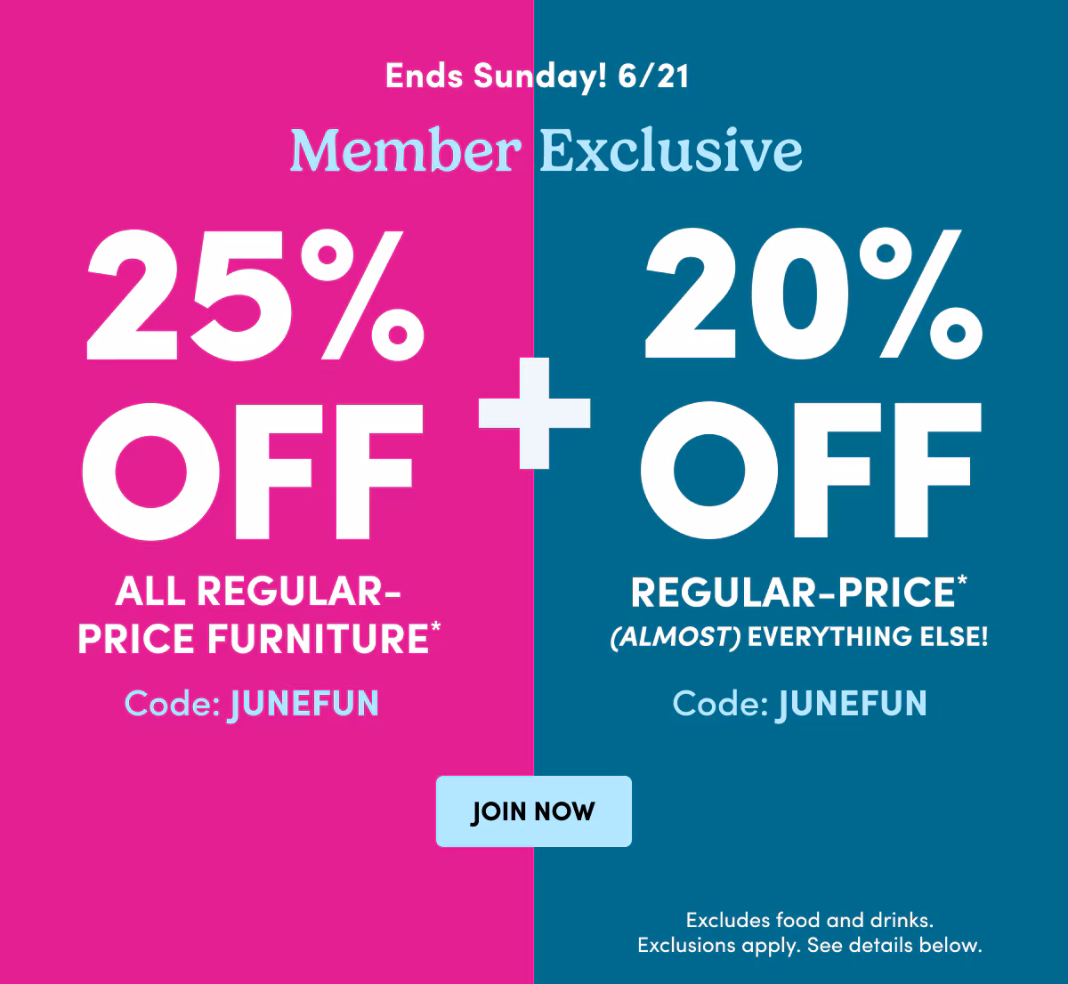 Ends Sunday! 6/21 Member Exclusive | 25% Off + 20% off | Code:JUNEFUN | JOIN NOW