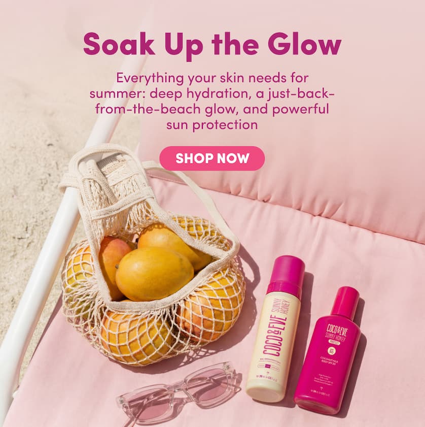Soak up the glow | Shop Now