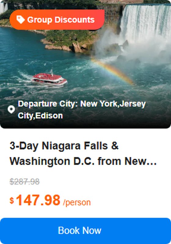 3-Day Niagara Falls & Washington D.C. from New York/ New Jersey【Flexible Pay-on-Tour Options】 4.8 (712 reviews) Tour Code: 216
