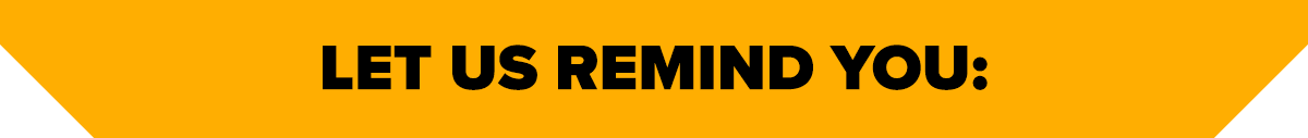 LET US REMIND YOU: Don’t miss out! Sign up for SMS text messages to get the latest sales and news sent straight to your phone!