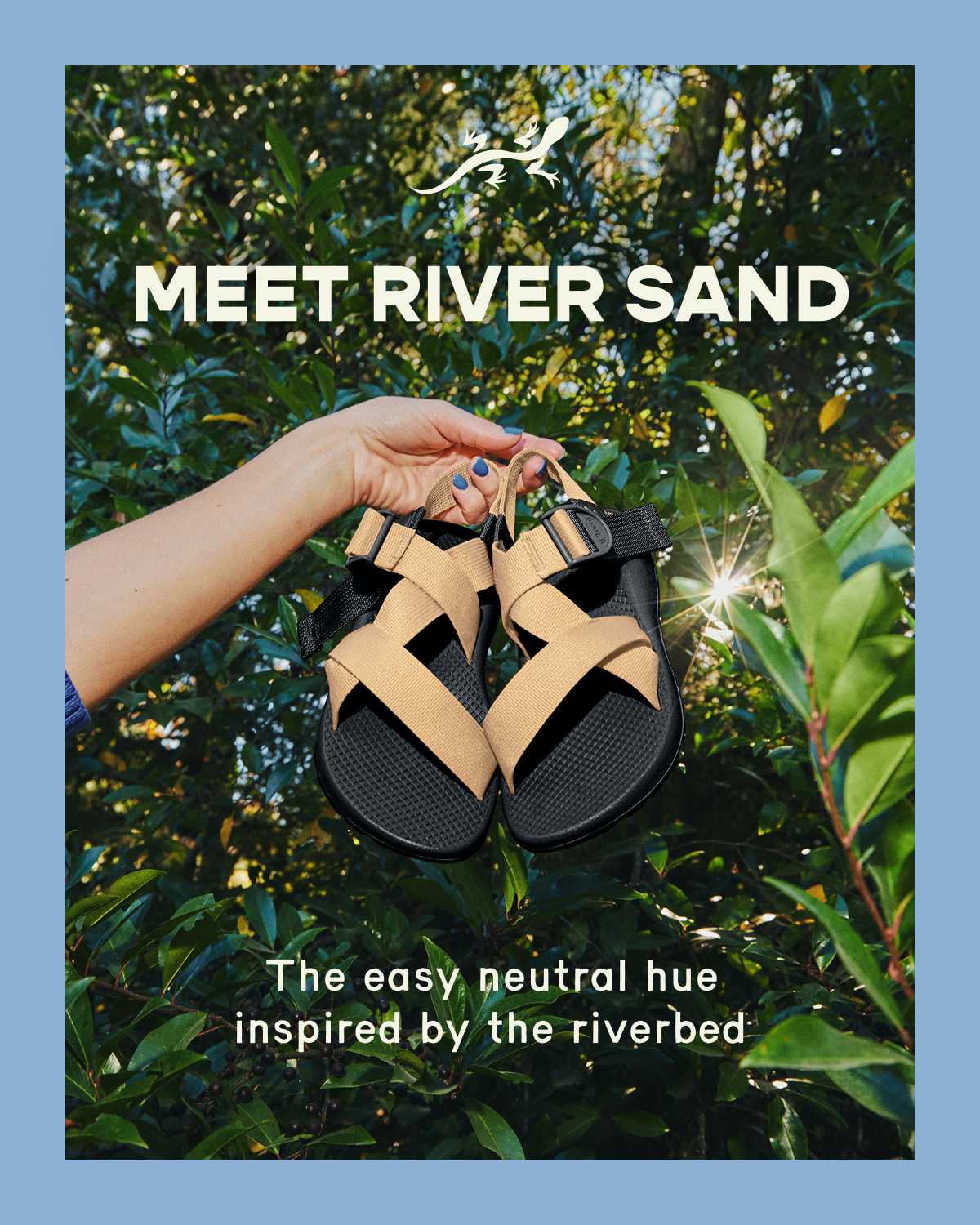 Chaco - MEET RIVER SAND - The easy neutral hue inspired by the riverbed