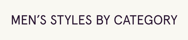 Men’s styles by category