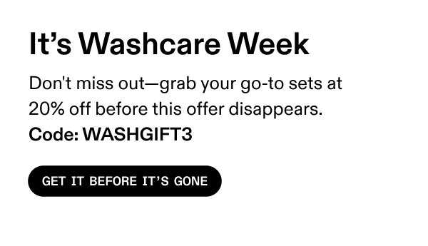 It's Washcare Week | Get It Before It's Gone