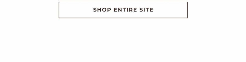 Shop Entire Site