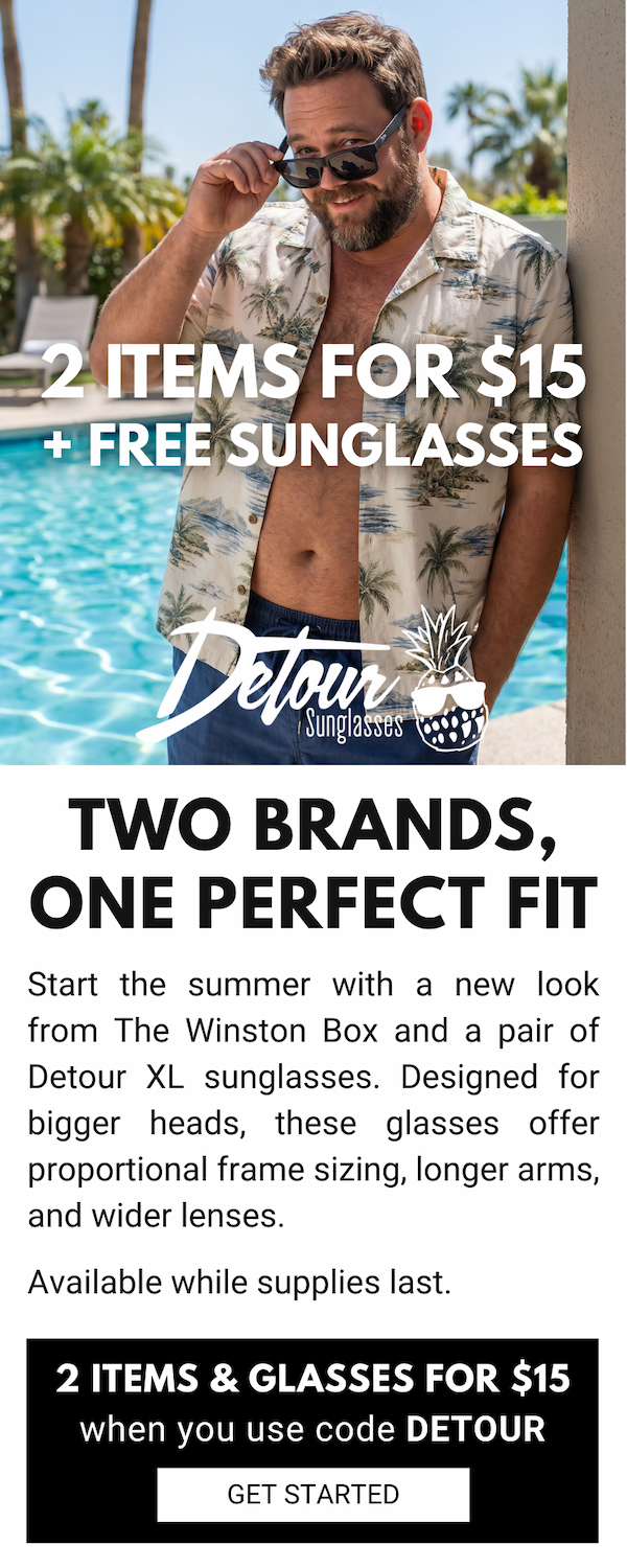  Clothing in our size from the retail store is a JOKE. Here at Winston, we don't mess around when it comes to big men's clothing. High quality. Real styles. And clothing that fits!  Choose from sizes from 2XL to 6XLT.  Find your fit today! 