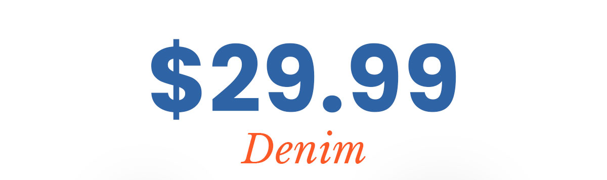 new spring denim $29.99