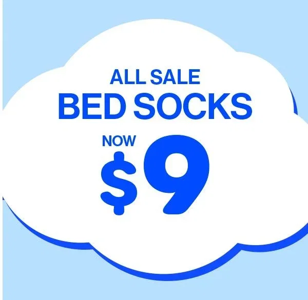 All Sale Bed Socks Now $9
