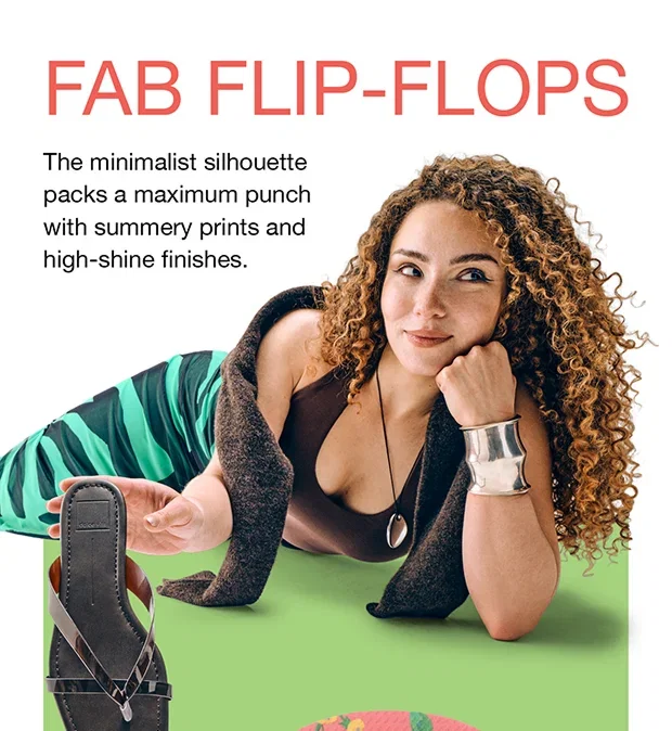 Fab Flip-Flops | The minimalist silhouette packs a maximum punch with summery prints and high-shine finishes.
