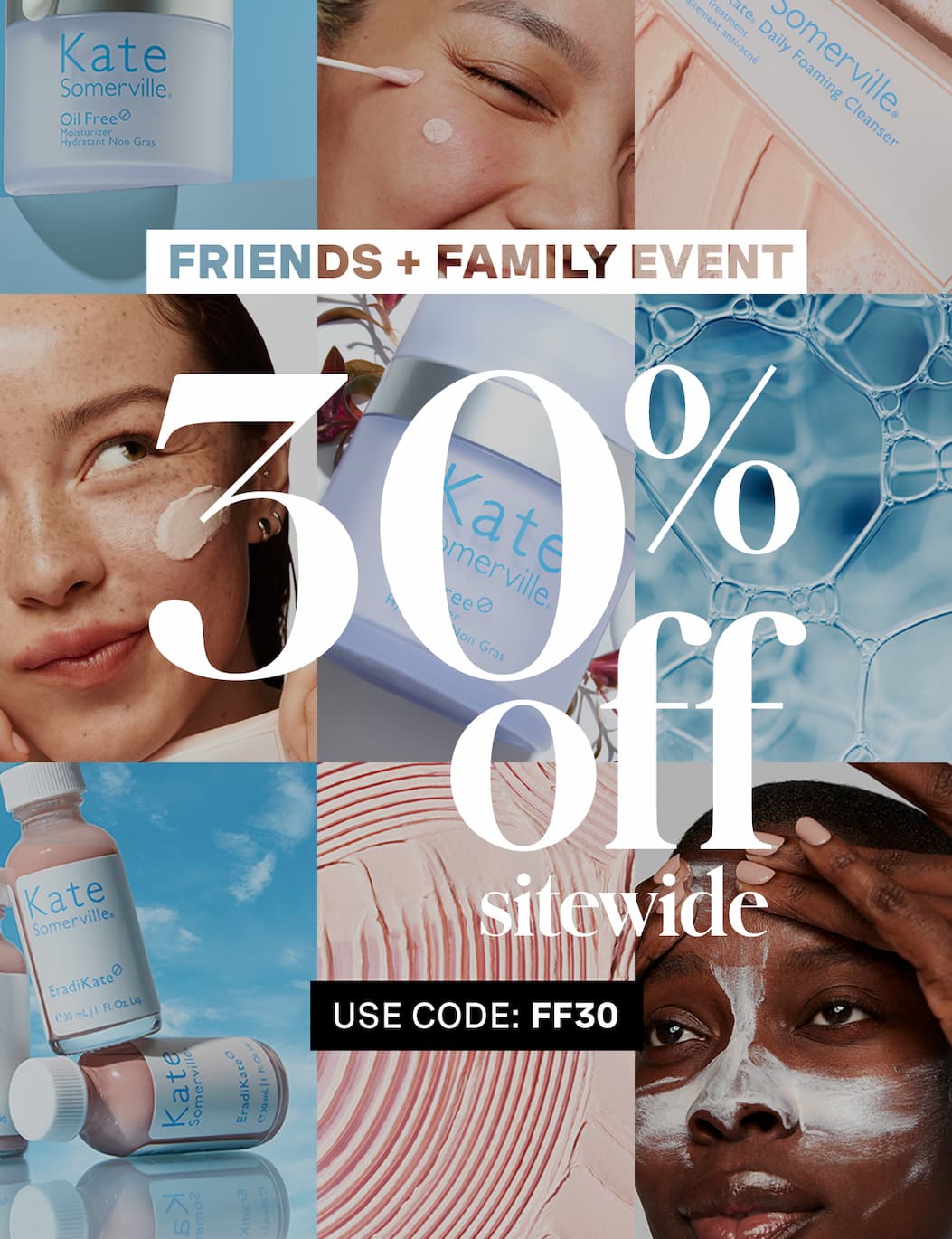 FRIENDS + FAMILY EVENT | 30% off sitewide | USE CODE: FF30