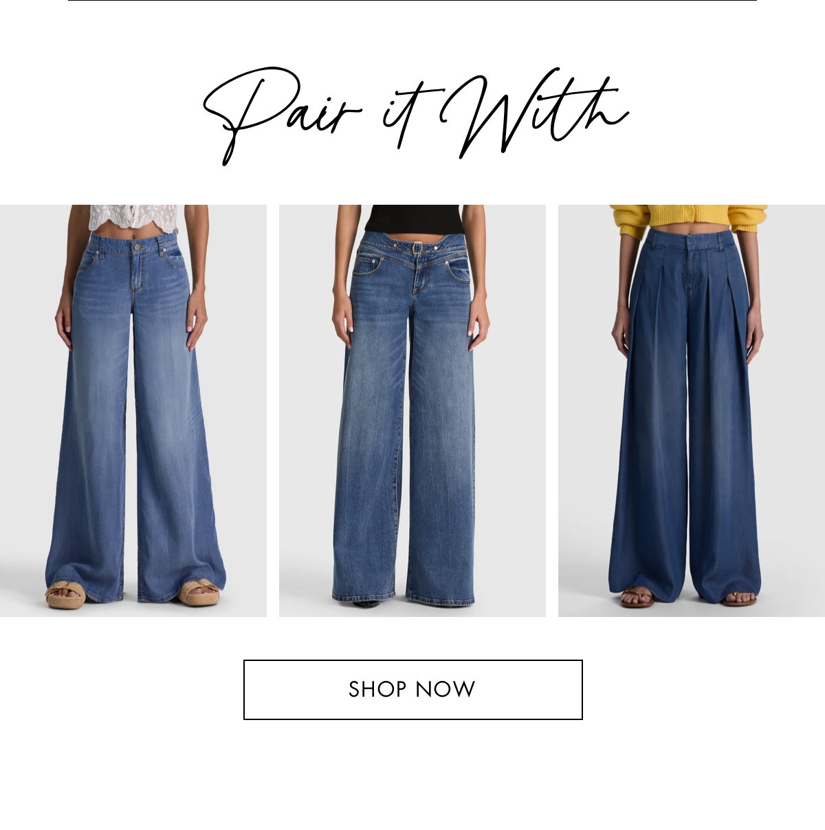 Pair it With. shop now