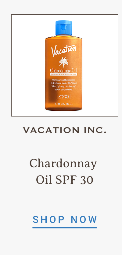 Vacation Inc. Chardonnay Oil SPF 30 | SHOP NOW