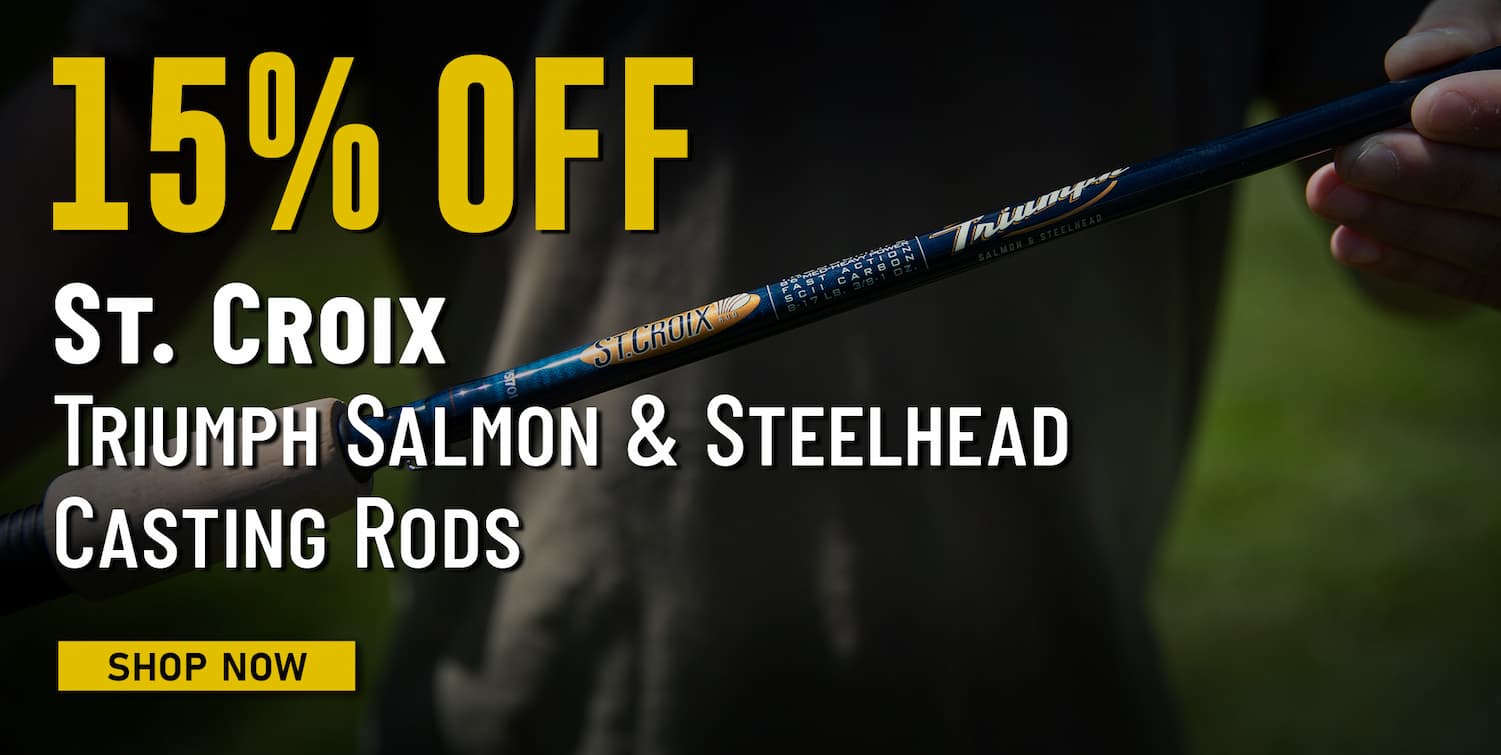 15% Off St. Croix Triumph Salmon & Steelhead Casting Rods Shop Now