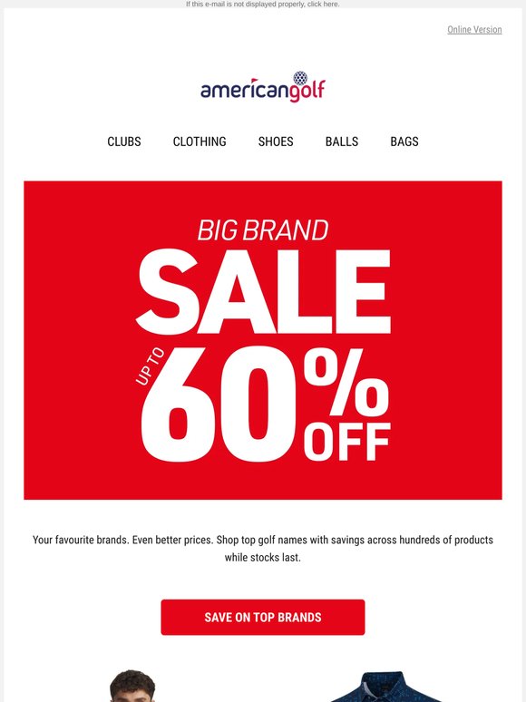 Up to 60% off top brands in our SALE