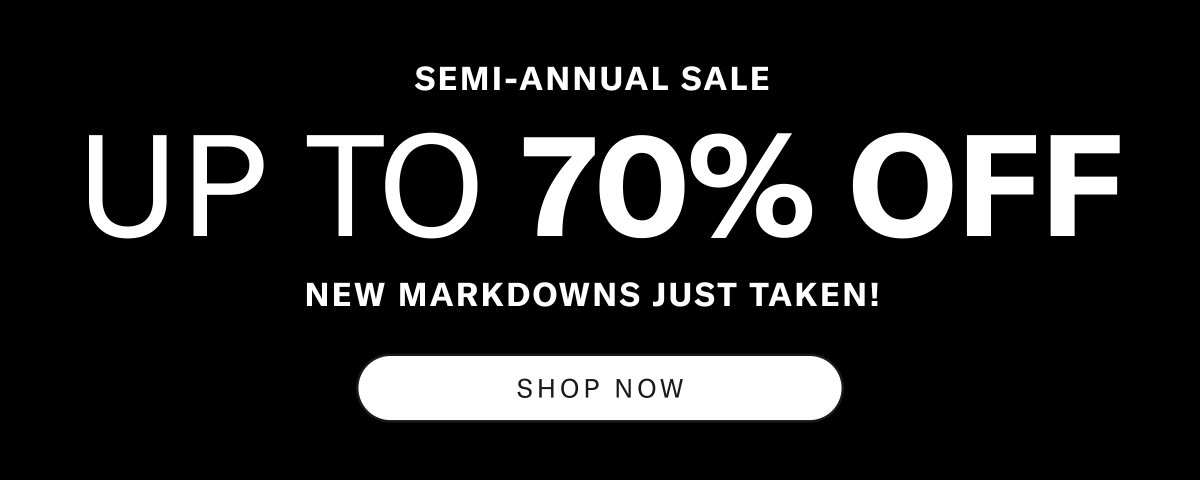 Semi Annual Sale, Up To 60% OFF