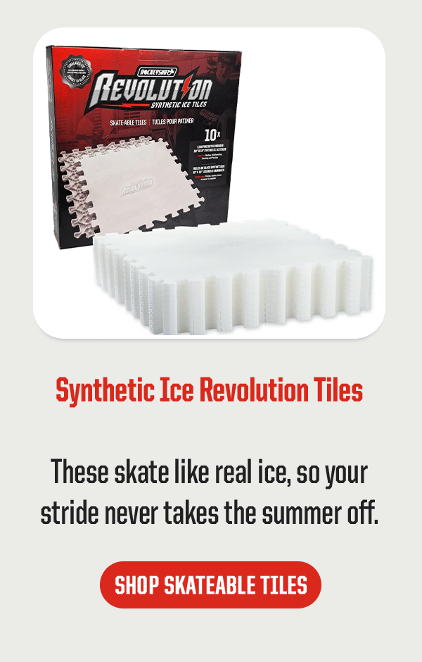 Product Block 3: Synthetic Ice Revolution Tiles. These skate like real ice, so your stride never takes the summer off. CTA: Shop Skateable Tiles