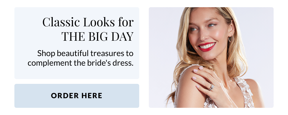 Classic Looks for THE BIG DAY