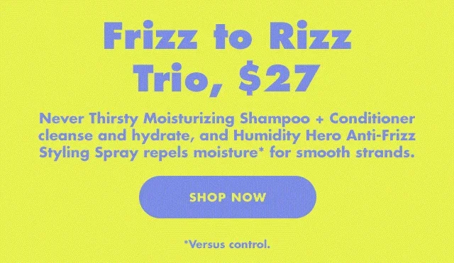 frizz to rizz trio