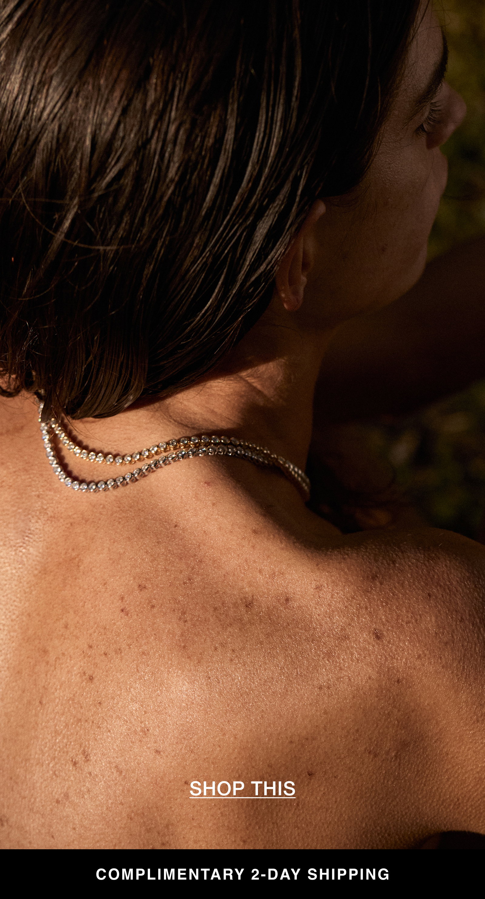 SHOP THIS. COMPLIMENTARY 2-DAY SHIPPING.