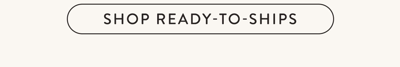 Shop ready-to-ship gifts 