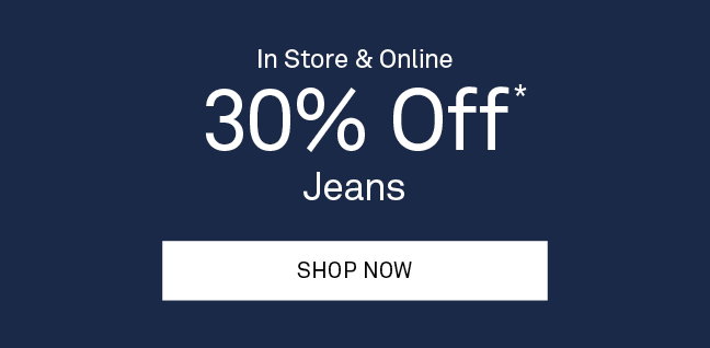 30% Off* Jeans