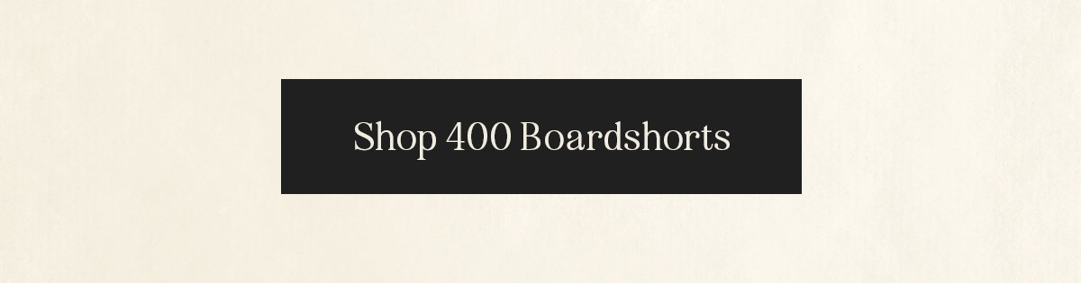 Shop 400 Boardshorts