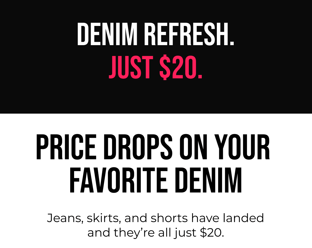 DENIM REFRESH. JUST $20