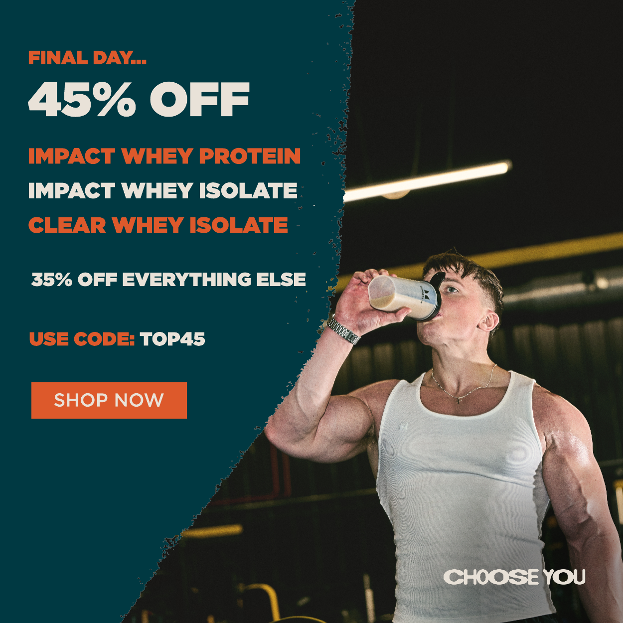 45% off Impact Whey Protein, Impact Whey Isolate and Clear Whey Isolate, plus 35% off everything else