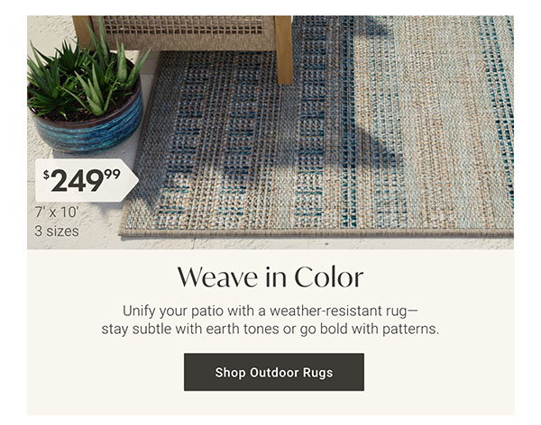 Weave in Color | Shop Outdoor Rugs >