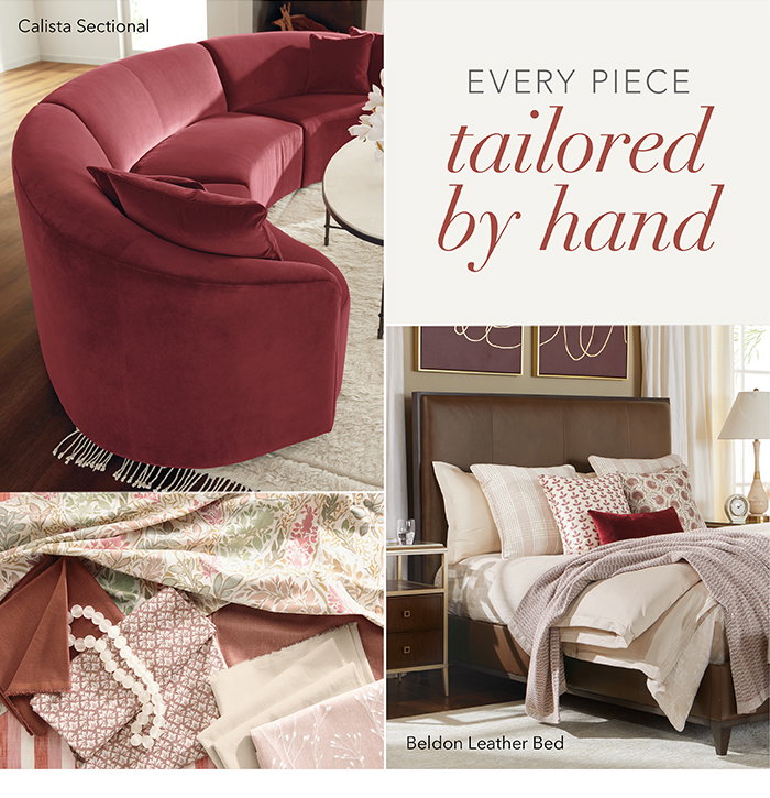 Every piece tailored by hand