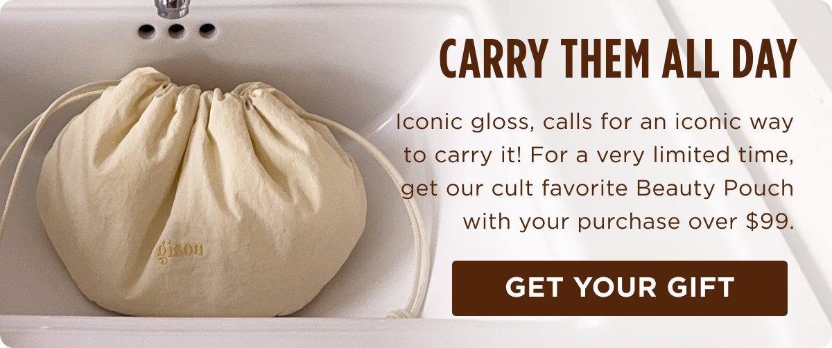GET YOUR GIFT - FREE POUCH WHEN YOU SPEND 89€ or more