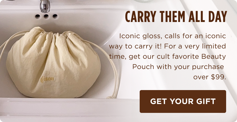 GET YOUR GIFT - FREE POUCH WHEN YOU SPEND 89€ or more
