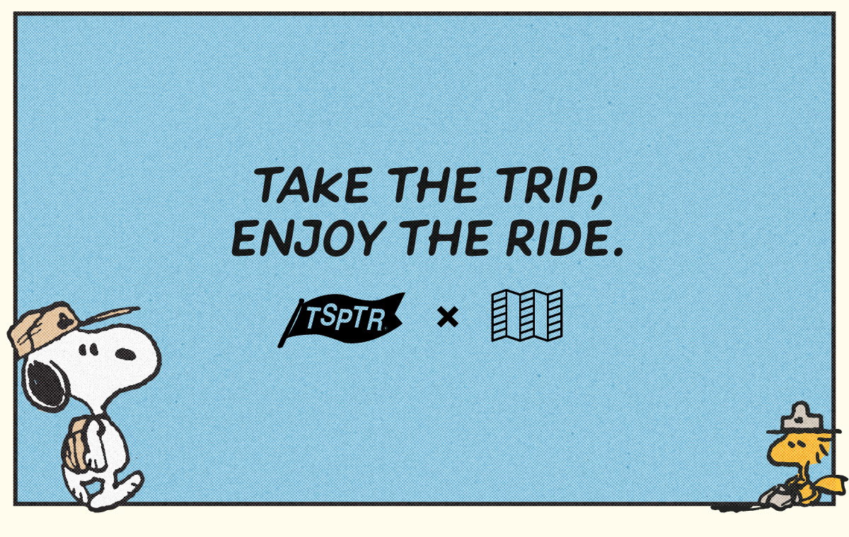 Take the trip, enjoy the ride.