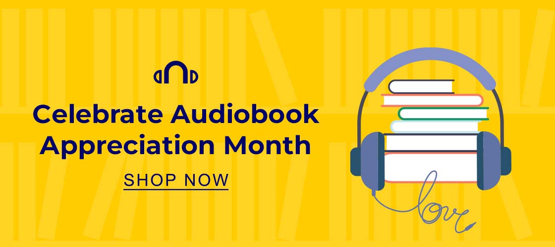 Celebrate Audiobook Appreciation Month | SHOP NOW