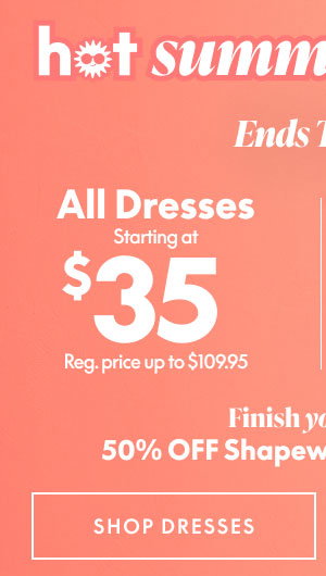 Dresses starting at $35